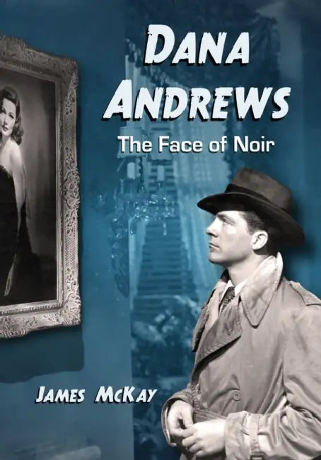 Dana Andrews (English, James McKay)