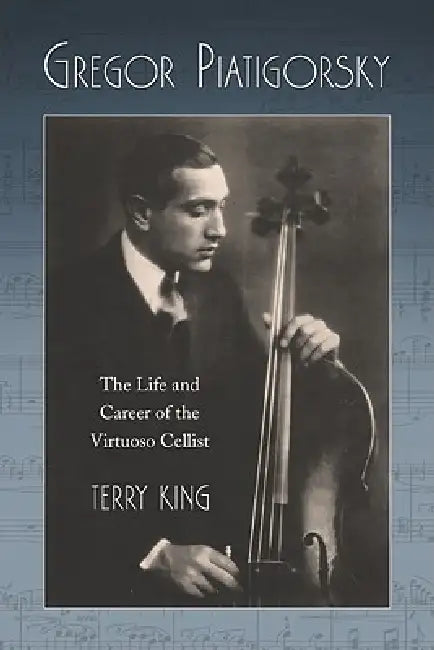 Gregor Piatigorsky (English, Terry King)