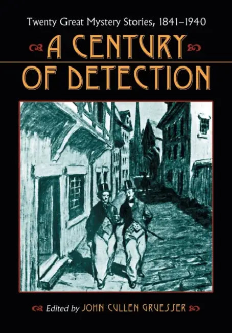 A Century of Detection (English, John Cullen Gruesser)