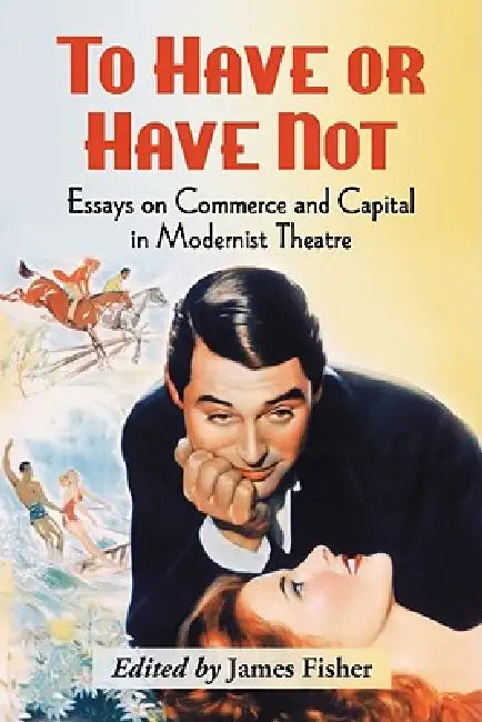To Have or Have Not (English, James Fisher)