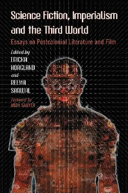 Science Fiction, Imperialism and the Third World (English, Ericka Hoagland | Reema Sarwal)