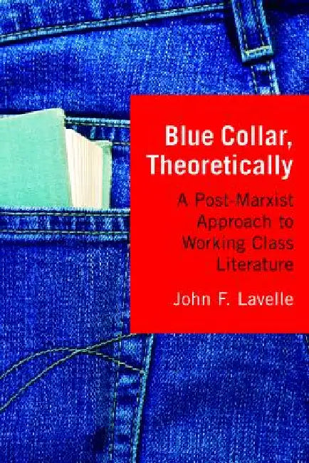 Blue Collar, Theoretically (English, John F. Lavelle)