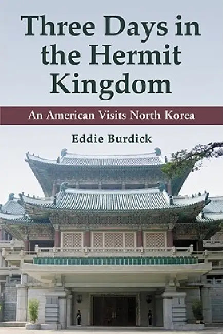 Three Days in the Hermit Kingdom (English, Eddie Burdick)