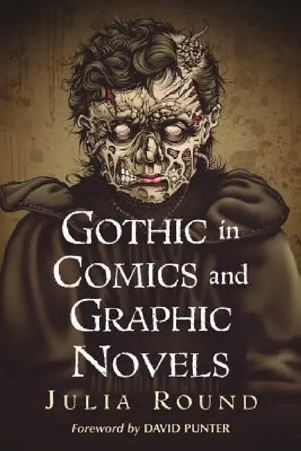 Gothic in Comics and Graphic Novels (English, Julia Round)