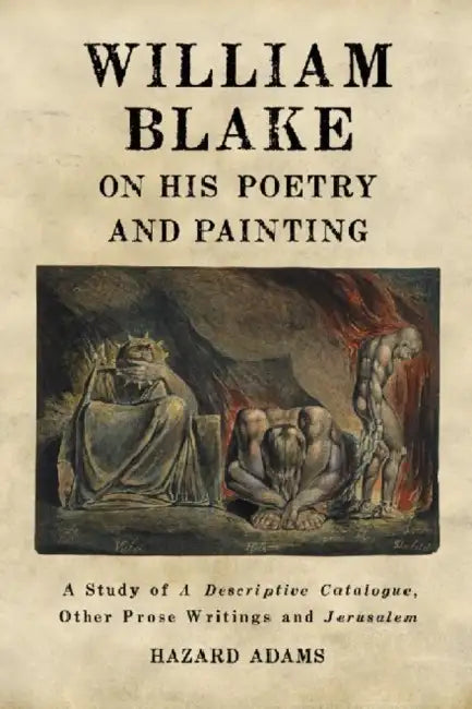 William Blake on His Poetry and Painting (English, Hazard Adams)