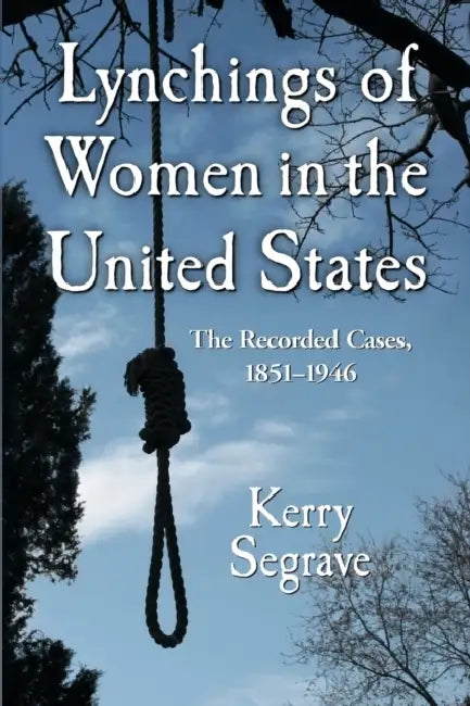 Lynchings of Women in the United States (English, Kerry Segrave)