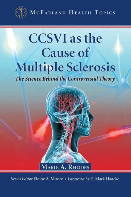 CCSVI as the Cause of Multiple Sclerosis (English, Marie a. Rhodes | Elaine A. Moore)