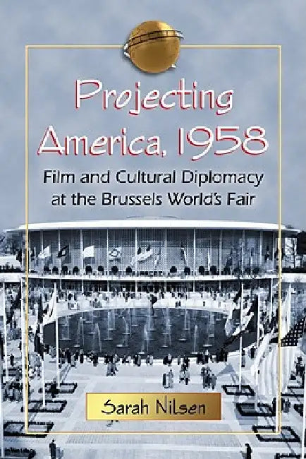 Projecting America, 1958 (English, Sarah Nilsen)