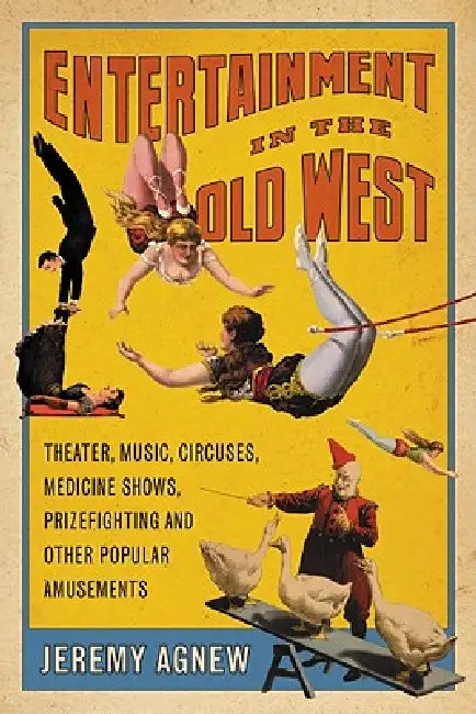 Entertainment in the Old West (English, Jeremy Agnew)