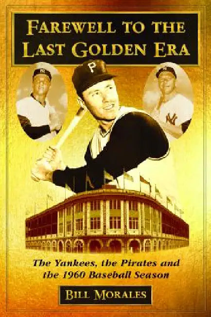 Farewell to the Last Golden Era (English, Bill Morales)