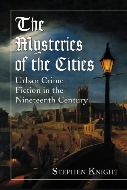 The Mysteries of the Cities (English, Stephen Knight)