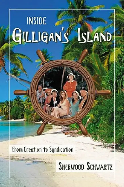 Inside Gilligan's Island (English, Sherwood Schwartz)