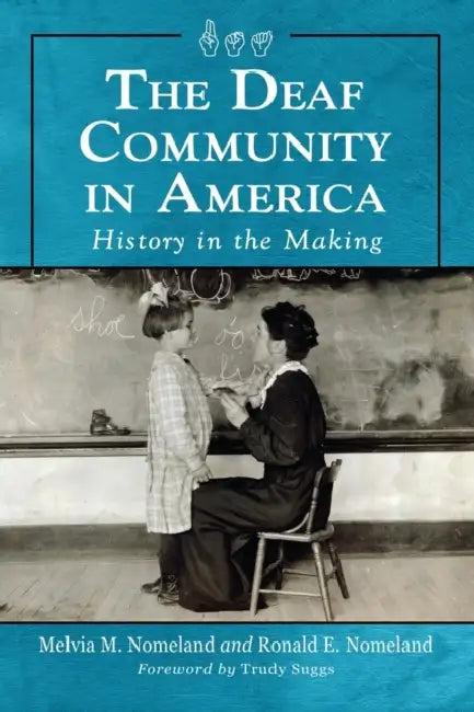 The Deaf Community in America (English, Ronald E. Nomeland | Melvia M. Nomeland)