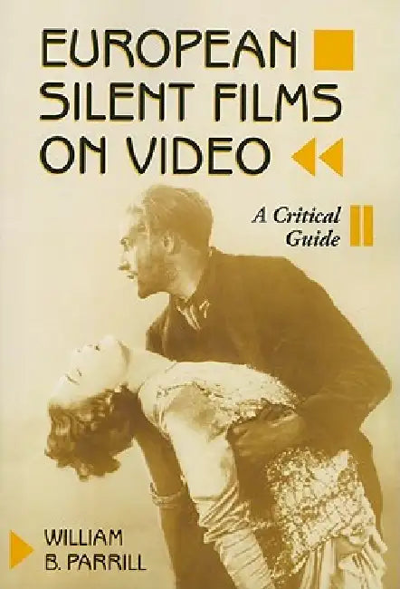 European Silent Films on Video (English, William B. Parrill)
