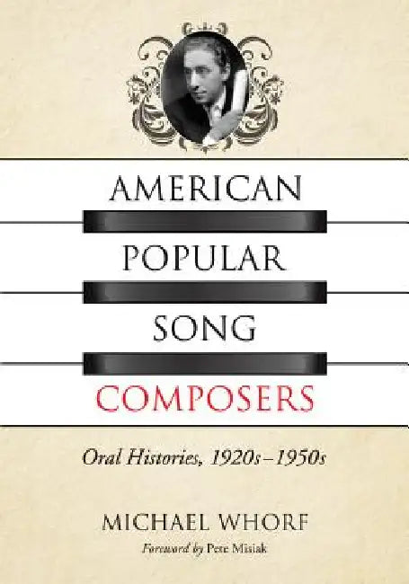 American Popular Song Composers (English, Michael Whorf)