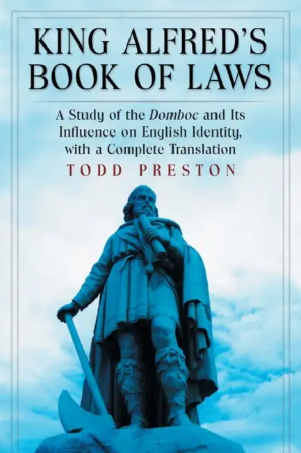 King Alfred's Book of Laws (English, Todd Preston)