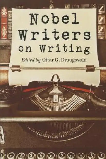Nobel Writers on Writing (English, Ottar G. Draugsvold)