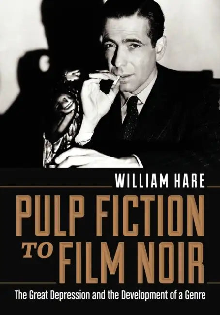 Pulp Fiction to Film Noir (English, William Hare)