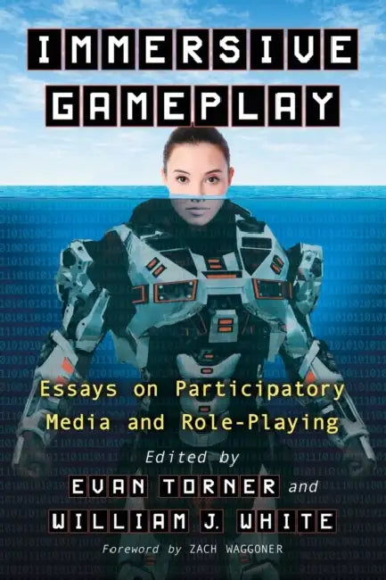Immersive Gameplay (English, Evan Torner | William J. White)
