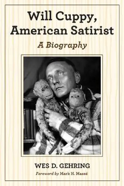 Will Cuppy, American Satirist (English, Wes D. Gehring)