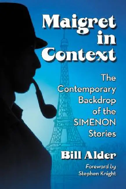 Maigret, Simenon and France (English, Bill Alder)