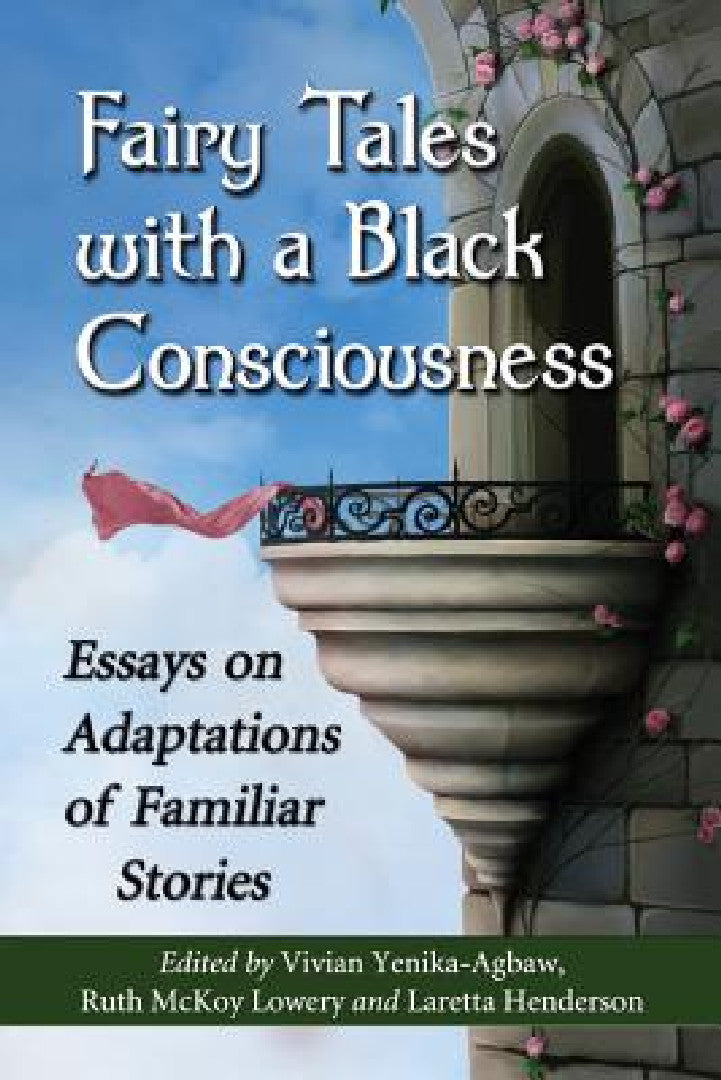 Fairy Tales with a Black Consciousness (English, Vivian Yenika-Agbaw | Ruth McKoy Lowery | Laretta Henderson)