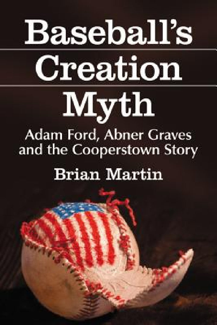 Baseball's Creation Myth (English, Brian Martin)