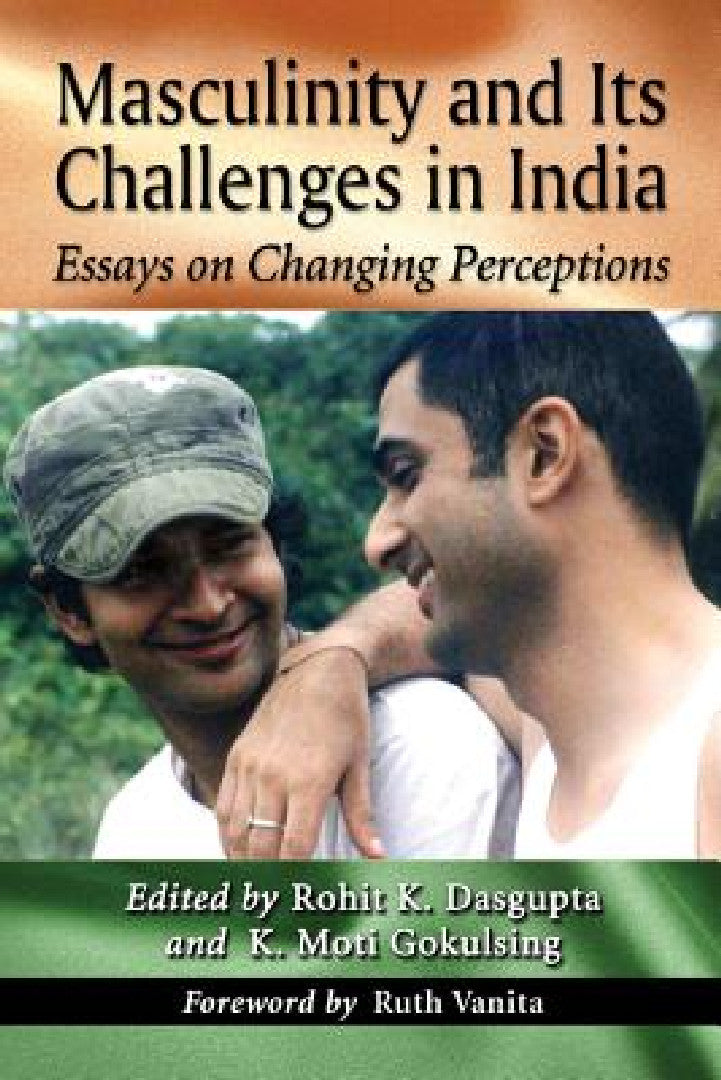Masculinity and Its Challenges in India (English, Rohit K. Dasgupta | K. Moti Gokulsing)