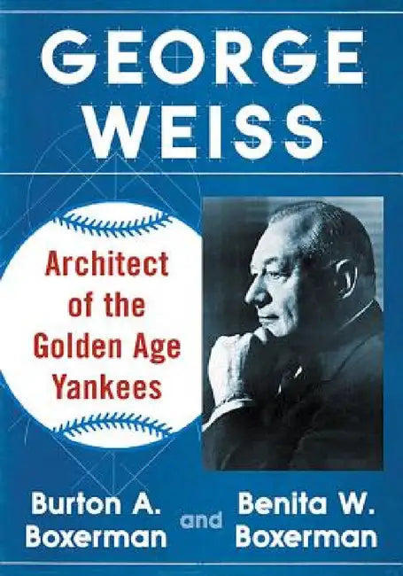 George Weiss (English, Burton A. Boxerman | Benita W. Boxerman)
