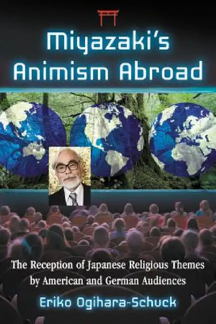 Miyazaki's Animism Abroad (English, Eriko Ogihara-Schuck)