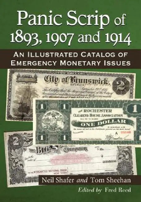 Panic Scrip of 1893, 1907 and 1914 (English, Neil Shafer | Tom Sheehan | Fred Reed)