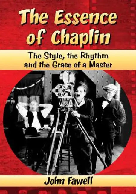 The Essence of Chaplin (English, John Fawell)