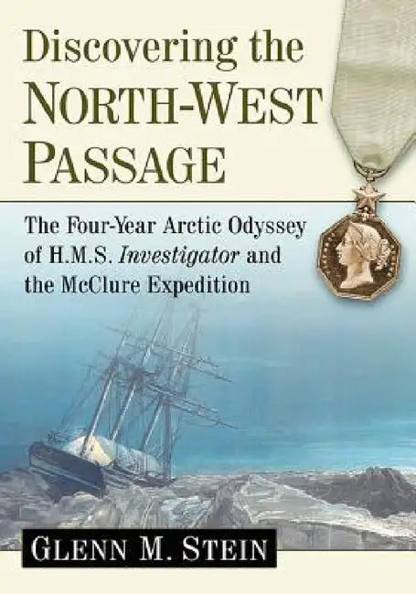Discovering the North-West Passage (English, Glenn M. Stein)