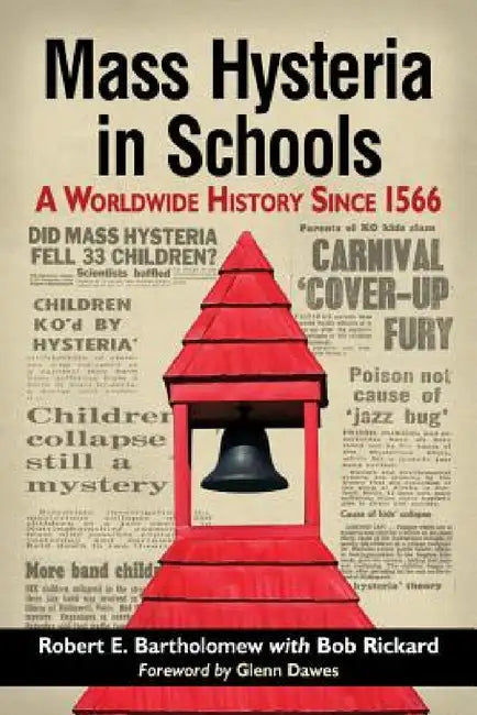 Mass Hysteria in Schools (English, Robert E. Bartholomew | Bob Rickard)