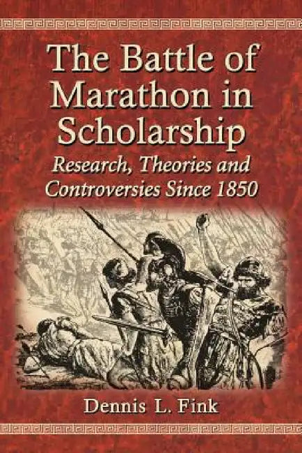 The Battle of Marathon in Scholarship (English, Dennis L. Fink)