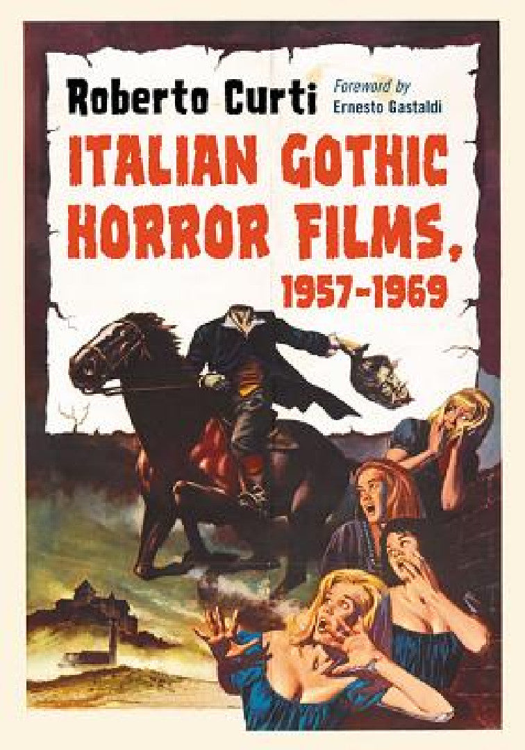 Italian Gothic Horror Films, 1957-1969 (English, Roberto Curti)