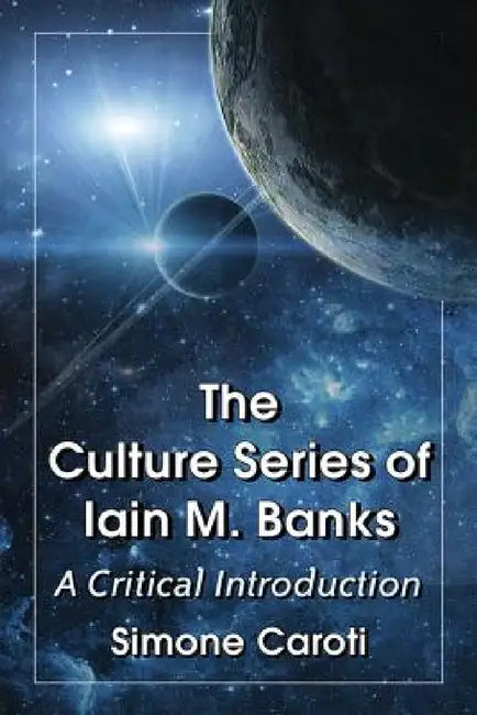 The Culture Series of Iain M. Banks (English, Simone Caroti)