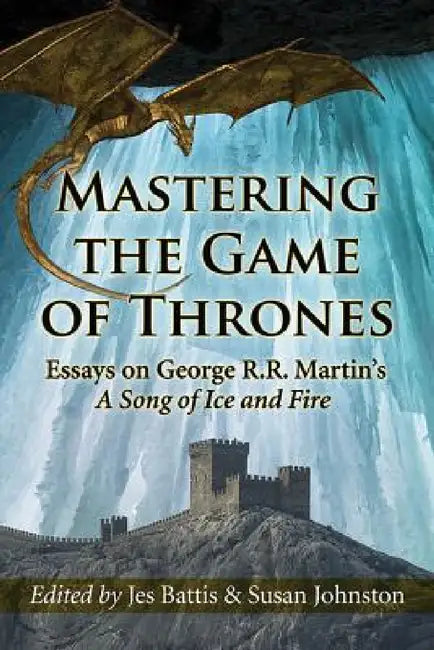 Mastering the Game of Thrones (English, Jes Battis | Susan Johnston)