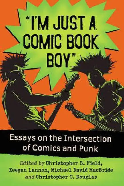 I'm Just a Comic Book Boy (English, Christopher B. Field | Keegan Lannon | Michael David MacBride)