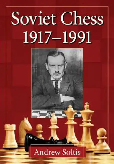 Soviet Chess 1917-1991 (English, Andrew Soltis)