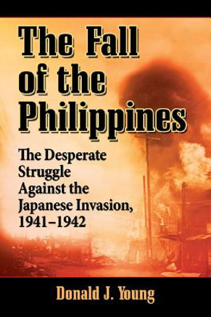 The Fall of the Philippines (English, Donald J. Young)