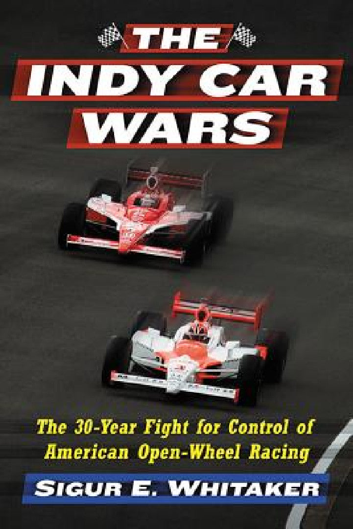 The Indy Car Wars (English, Sigur E. Whitaker)