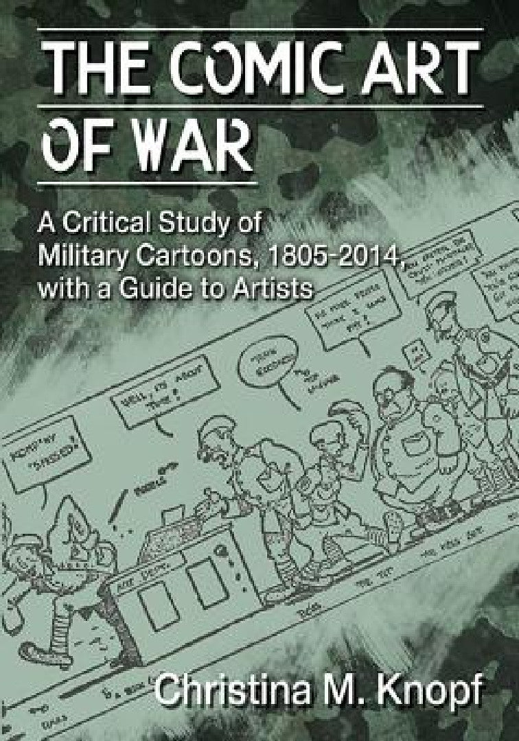 The Comic Art of War (English, Christina M. Knopf)