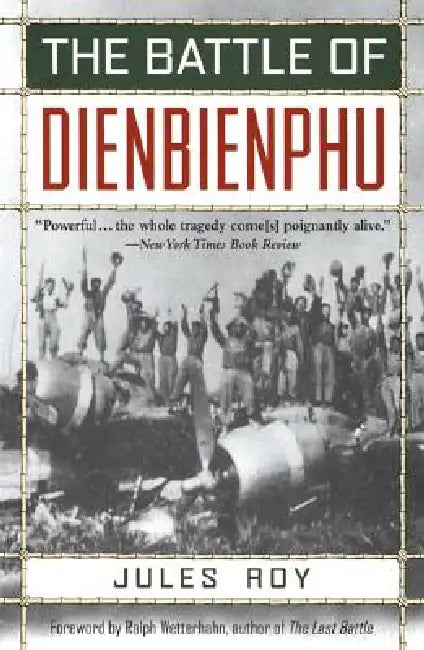 The Battle of Dienbienphu (English, Jules Roy | Ralph Wetterhahn)