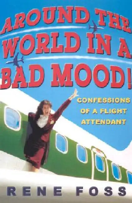 Around the World in a Bad Mood! (English, Rene Foss)