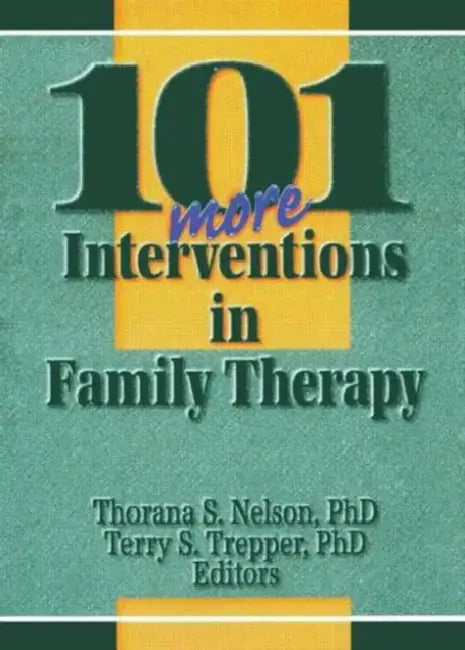 101 More Interventions in Family Therapy (English, Thorana S Nelson)