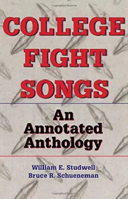 College Fight Songs (English, William E. Studwell | Bruce R. Schueneman)