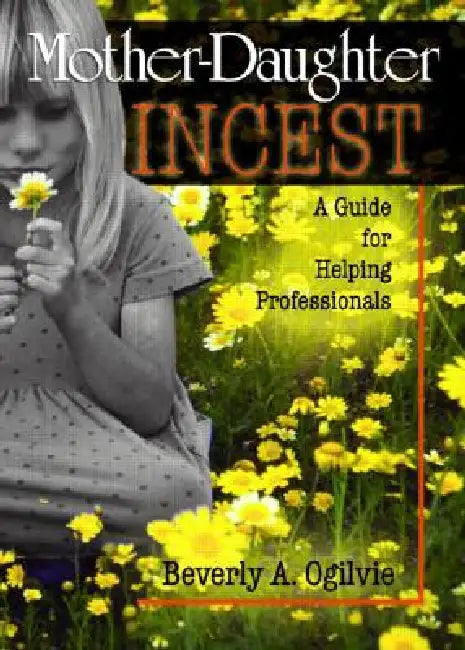 Mother-Daughter Incest (English, Beverly Ogilvie)