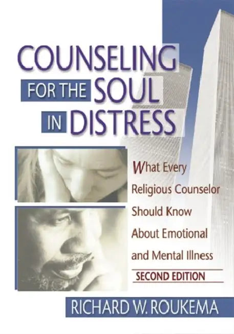 Counseling for the Soul in Distress (English, Richard W Roukema)