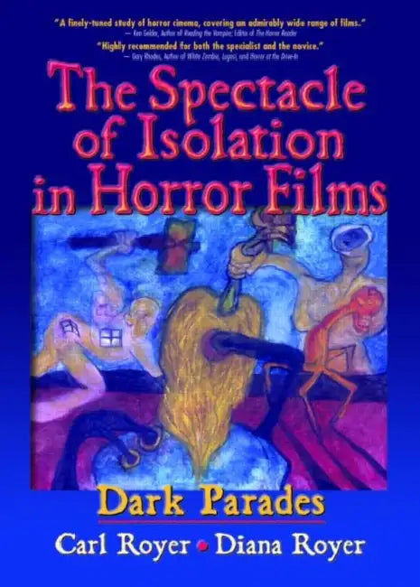 The Spectacle of Isolation in Horror Films (English, Carl Royer)